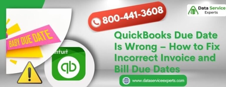 QuickBooks Due Date Is Wrong – How to Fix Incorrect Invoice and Bill Due Dates