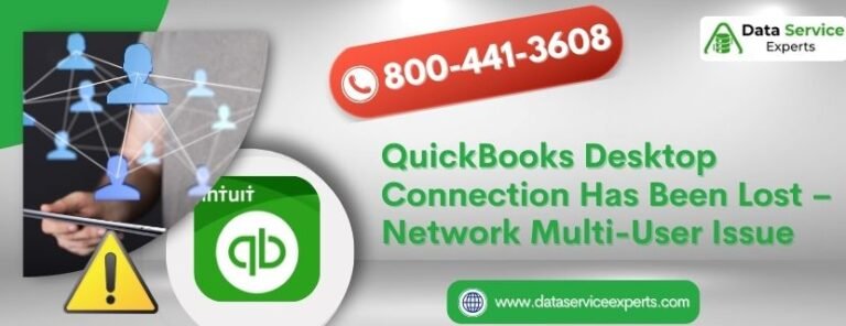 QuickBooks Desktop Connection Has Been Lost – Network and Multi-User Issue